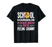 School Counselor Here When You're Feeling Crummy T-Shirt