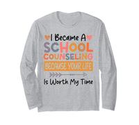 School Counselor I Became A School Counselor Because Your Long Sleeve T-Shirt