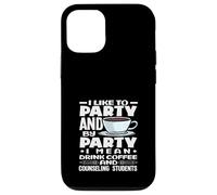 School Counselor I Like To Party Drink Coffee Case for iPhone 12/12 Pro