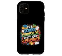 School Counselor I'm A School Counselor What's Your Case for iPhone 11
