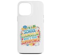 School Counselor I'm A School Counselor What's Your Case for iPhone 13 Pro Max