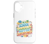 School Counselor I'm A School Counselor What's Your Case for iPhone 16 Plus