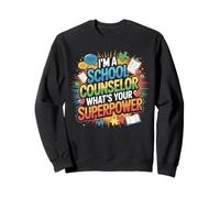 School Counselor I'm A School Counselor What's Your Sweatshirt