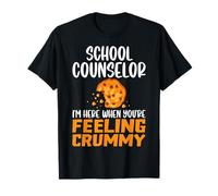 School Counselor I'm Here When You're Feeling Crummy T-Shirt