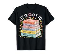 School Counselor It’s Okay to Mental Motivational Health T-Shirt