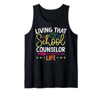 School Counselor Living That School Counselor Life Tank Top