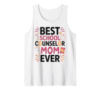 School Counselor Mom Best School Counselor Mom Ever Tank Top