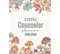 School counselor planner 2025-2026: A Complete Organizer to Keep Track of All Your Related Documents in one place