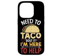 School Counselor Taco Pun Need To Taco 'Bout It? I'm Here To Case for iPhone 14 Pro