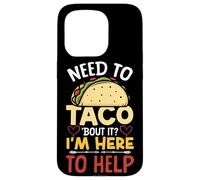 School Counselor Taco Pun Need To Taco 'Bout It? I'm Here To Case for iPhone 15 Pro