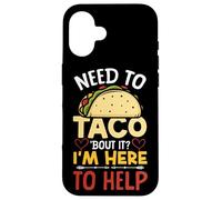 School Counselor Taco Pun Need To Taco 'Bout It? I'm Here To Case for iPhone 16