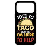 School Counselor Taco Pun Need To Taco 'Bout It? I'm Here To Case for iPhone 17 Pro Max