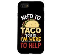School Counselor Taco Pun Need To Taco 'Bout It? I'm Here To Case for iPhone SE (2020) / 7/8