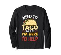 School Counselor Taco Pun Need to Taco 'Bout It? I'm Here to Long Sleeve T-Shirt