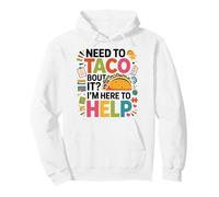 School Counselor Taco Pun Need To Taco 'Bout It? I'm Here To Pullover Hoodie