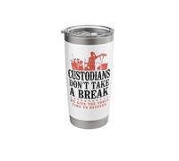 School Custodian Janitor Custodian Don't Take A Break We Stainless Steel Insulated Tumbler