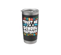 School Custodian Janitor Trust Me I'm A School Custodian Stainless Steel Insulated Tumbler