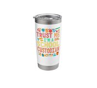 School Custodian Janitor Trust Me I'm A School Custodian Stainless Steel Insulated Tumbler
