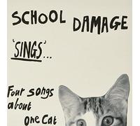 School Damage - Sings?Four Songs About One Cat [7" VINYL]