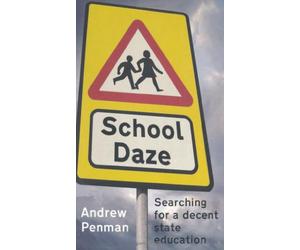 School Daze: My Search for a Decent State Secondary School