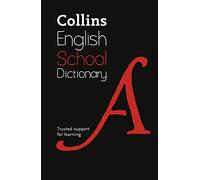 School Dictionary: Trusted Support for Learning (Collins School Dictionaries 6th Revised edition)