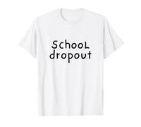 School Dropout Creative Mind Art Student Entrepreneur T-Shirt