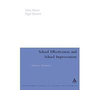 School Effectiveness and School Improvement: Alternate Perspectives: 6 (Continuum Studies in School Development S.)