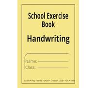 School Exercise Book - Handwriting: Yellow|Handwriting Practice Paper| School Exercise Book | 8.27" x 11.69" | 100 Pages, |Schools, Classroom, Home schooling, Home, Office, Work