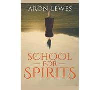 School for Spirits: A Dead Girl and a Samurai: 1 (Spirit School)