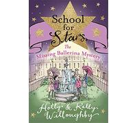 School for Stars: The Missing Ballerina Mystery: Book 6