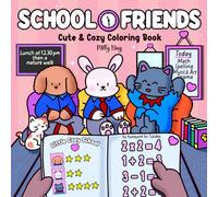 School Friends: A cute and cozy coloring book for all ages