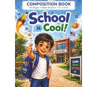 School is Cool: A Motivational Composition Book for Children Ages 5-8 / MWB Star Series: Manifesting Worth and Brilliance