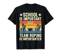 School is Important But Team Roping is Importanter Cowboy T-Shirt