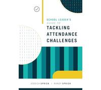 School Leader's Guide to Tackling Attendance Challenges