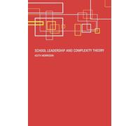 School Leadership and Complexity Theory – Routledge