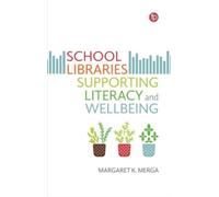 School Libraries Supporting Literacy and Wellbeing
