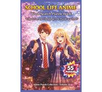 School Life Anime Word Search Puzzle Book: 55 Themed Puzzles with Inspiring Quotes for Relaxing Brain Fun, Anime School Adventures, Everyday ... a Great Gift for Fans (Anime Puzzle Series)