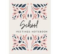 School meetings notebook: Essential Meeting Notes: Track Students´Progress and Parent Communication