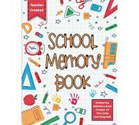 School Memory Book: A Keepsake To Organise & Record Your Child's Memories Throughout Primary School!