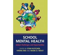 School Mental Health: Global Challenges and Opportunities