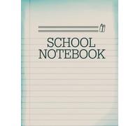 School Notebook: An Educational Journey to Enhance Learning and Creativity