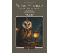 SCHOOL NOTEBOOK: with three sections: Lined pages for notes - Squared pages for exercises - Blank pages to unleash creativity. Suitable for children and adults. Magic line series. Cream colored pages.