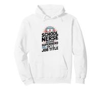School Nurse Because Superhero Isn't A Job Title Nursing Pullover Hoodie