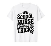 School Nurse I Know All The Tricks Nursing T-Shirt
