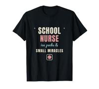 School Nurse Ice Packs and Small Miracles Funny Nurse T-Shirt