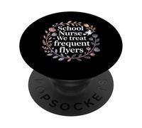 School Nurse We Treat Frequent Flyers Health - PopSockets Adhesive PopGrip