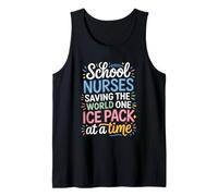 School Nursing Saving The World One Ice Pack at A Time Tank Top