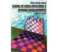 School of Chess Excellence 4 : Opening Developments