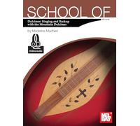 School of Dulcimer: Singing & Backup with the Mountain Dulcimer: Singing and Backup with the Mountain Dulcimer - with Online Audio
