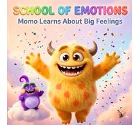 School of Emotions: Momo Learns About Big Feelings and Understanding Joy